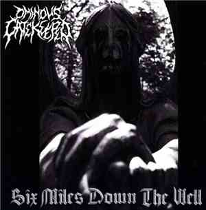Ominous Gatekeeper - Six Miles Down The Well