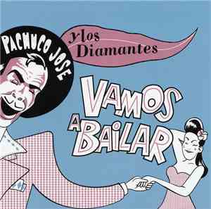Pachuco Jose y Los Diamantes - Vamos A Bailar
