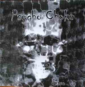 Psycho Choke - Demo '05 (One Mind Less)