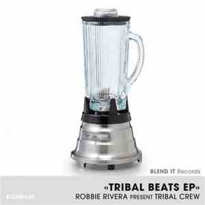 Robbie Rivera - Tribal Beats EP