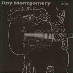 Roy Montgomery - E.N.D.