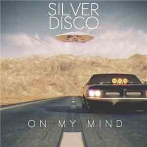 Silver Disco - On My Mind