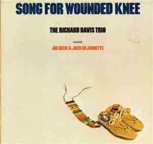 The Richard Davis Trio Featuring Joe Beck & Jack DeJohnette - Song For Woun ...