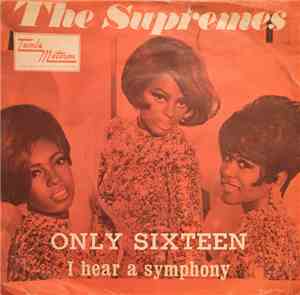 The Supremes - I Hear A Symphony / Only Sixteen