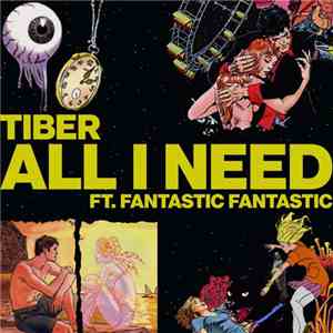 Tiber  Ft. Fantastic Fantastic - All I Need