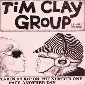 Tim Clay Group - Takin A Trip On The Number One