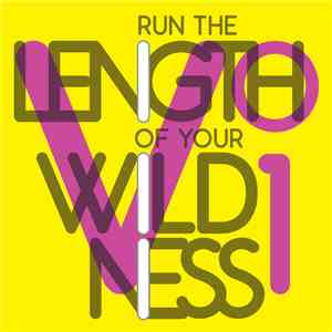 Various - Run the Length of Your Wildness V. 1