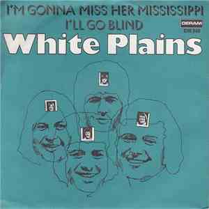 White Plains - Gonna Miss Her Mississippi