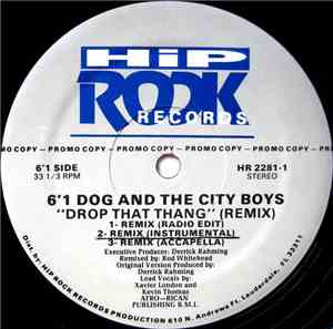 6'1 Dog And The City Boys - Drop That Thang (Remix)