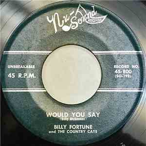 Billy Fortune And The Country Cats - Would You Say / The Dream I Had of You