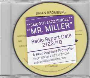 Brian Bromberg - Mr. Miller