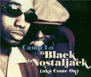 Camp Lo - Black Nostaljack (Aka Come On)