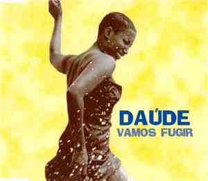 Daúde - Vamos Fugir