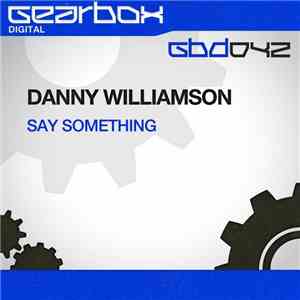 Danny Williamson - Say Something