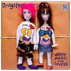Drugstore - White Magic For Lovers
