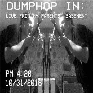 Dumphop - Live From My Parents' Basement