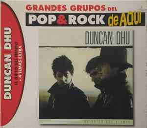 Duncan Dhu - Grandes Grupos Del Pop & Rock De Aquí. El Grito Del Tiempo + 4 ...