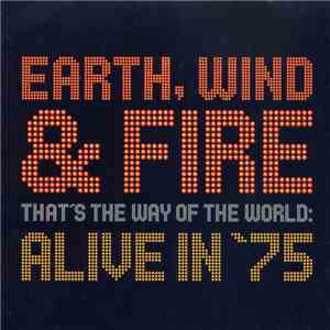 Earth, Wind & Fire - That's The Way Of The World: Alive In '75