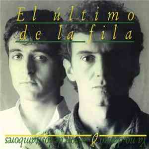 El Último De La Fila - Ya No Danzo Al Son De Los Tambores
