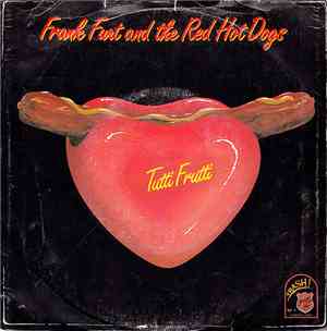 Frank Furt And The Red Hot Dogs - Tutti Frutti