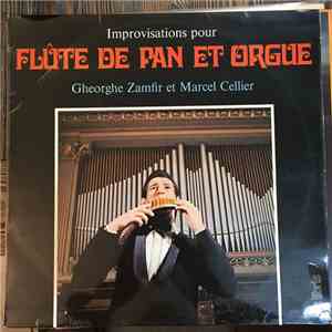 Gheorghe Zamfir Et Marcel Cellier - Improvisations Pour Flûte De Pan Et Org ...