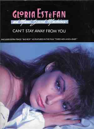 Gloria Estefan And Miami Sound Machine - Can't Stay Away From You
