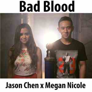Jason Chen & Megan Nicole - Bad Blood