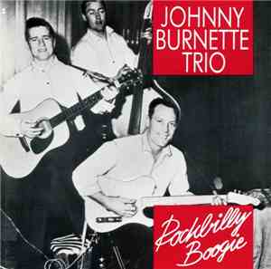 Johnny Burnette Trio - Rockbilly Boogie