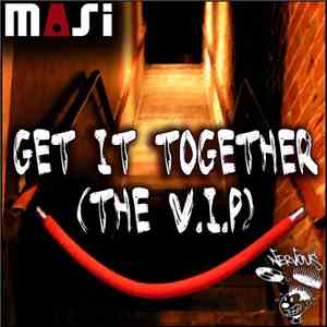 Masi  - Get It Together (The V.I.P)