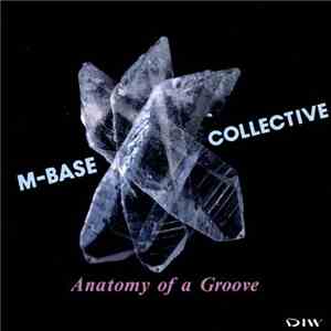 M-Base Collective - Anatomy Of A Groove