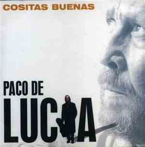 Paco De Lucía - Cositas Buenas