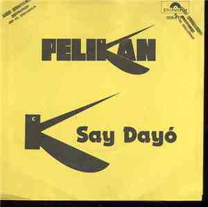 Pelikan - Say Dayo