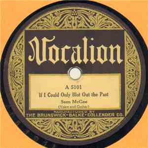 Sam McGee - If I Could Only Blot Out The Past / Knoxville Blues