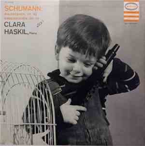 Schumann, Clara Haskil - Waldscenen, Op. 82 / Kinderscenen, Op. 15