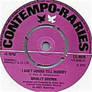 Shirley Brown - I Ain't Gonna Tell Nobody