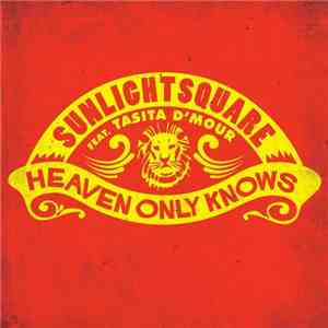 Sunlightsquare Feat. Tasita D'Mour - Heaven Only Knows