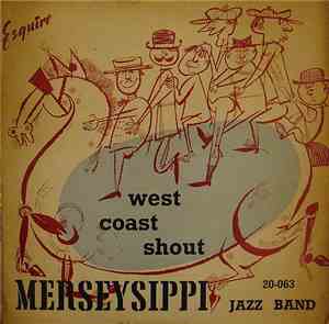 The Merseysippi Jazz Band - West Coast Shout