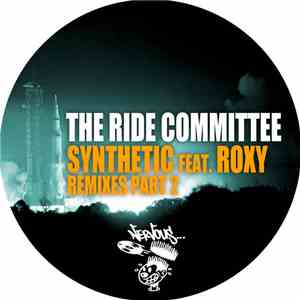 The Ride Committee Feat. Roxy - Synthetic (Remixes Part 2)