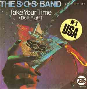 The S.O.S. Band - Take Your Time (Do It Right)