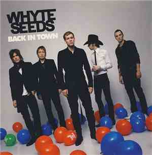 Whyte Seeds - Back In Town