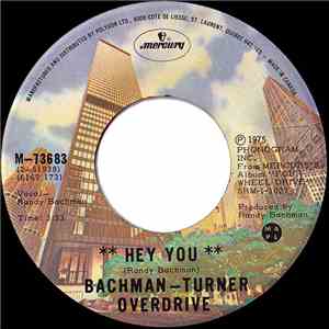 Bachman-Turner Overdrive - Hey You / Flat Broke Love