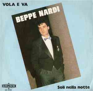 Beppe Nardi - Vola E Va / Soli Nella Notte