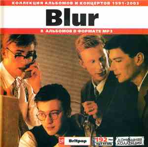 Blur - Blur: Коллекция альбомов и концертов 1991-2003