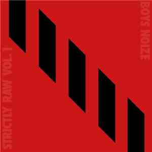 Boys Noize - Strictly Raw Vol. 1