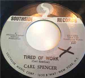 Carl Spencer - Tired Of Work