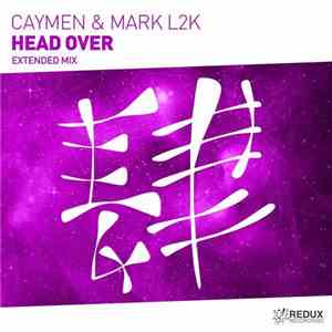 Caymen  & Mark L2K - Head Over
