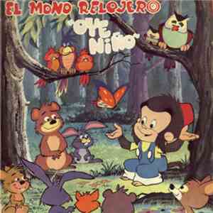 El Mono Relojero - Oye Niño