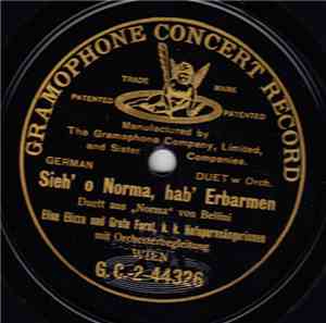 Elise Elizza Und Grete Forst - Sieh' O Norma, Hab' Erbarmen / Ja, Bis Zur L ...