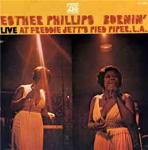 Esther Phillips - Burnin' (Live At Freddie Jett's Pied Piper, L.A.)