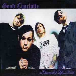 Good Charlotte - The Chronicles Of Life And Death